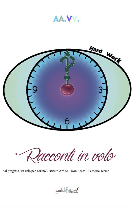 Racconti in volo. Dal progetto “In volo per Torino”, Istituto Ardito - Don Bosco - Lamezia Terme - copertina