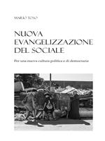 Nuova evangelizzazione del sociale. Per una nuova cultura politica e di democrazia