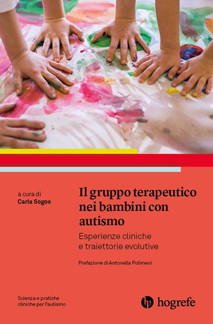 Il gruppo terapeutico nei bambini con autismo. Esperienze cliniche e traiettorie evolutive - copertina