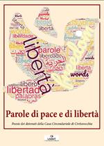 Parole di pace e di libertà. Poesie dei detenuti della Casa Circondariale di Civitavecchia