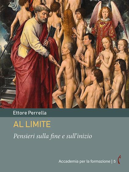 Al limite. Pensieri sulla fine e sull'inizio - Ettore Perrella - ebook