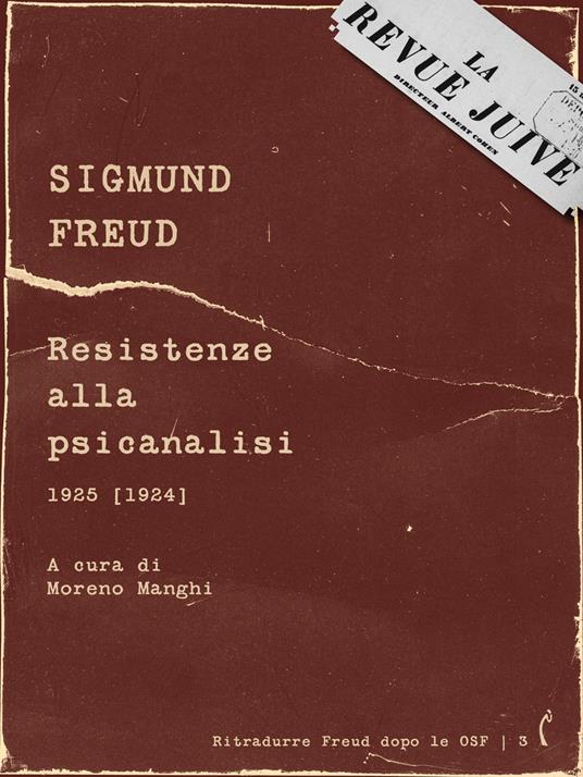 Resistenze alla psicanalisi. 1925 [1924] - Sigmund Freud,Moreno Manghi - ebook