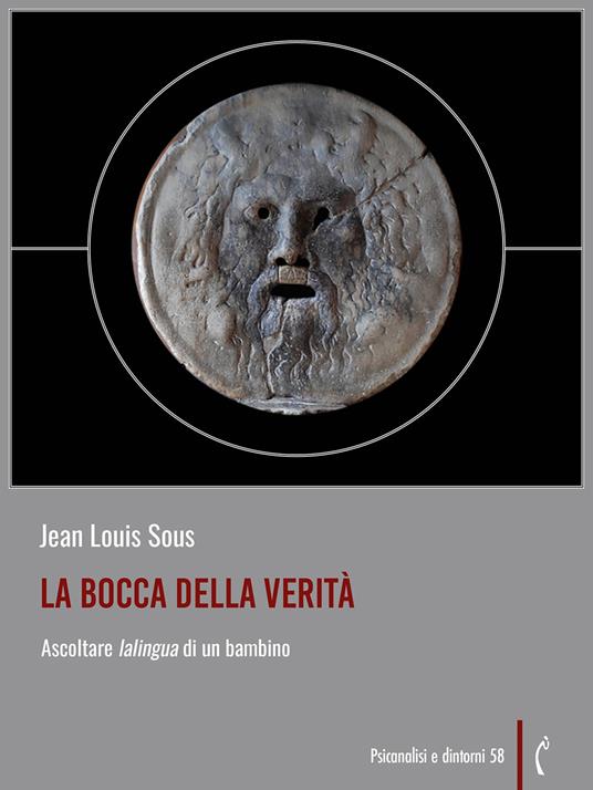 La bocca della verità. Ascoltare lalingua di un bambino - Jean Louis Sous,Moreno Manghi - ebook