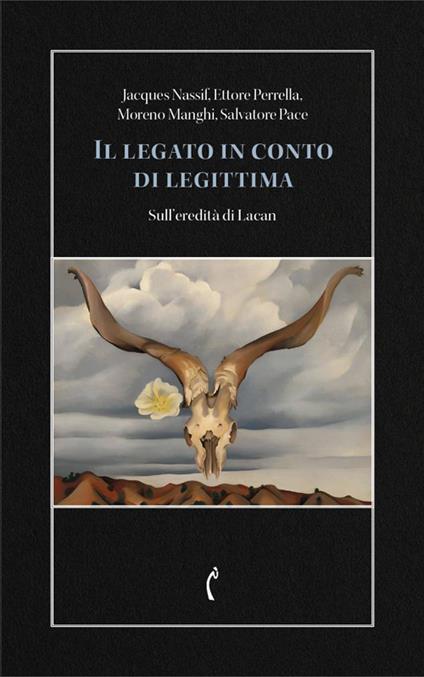 Il legato in conto di legittima. Sull'eredità di Lacan - Jacques Nassif,Ettore Perrella,Moreno Manghi - copertina