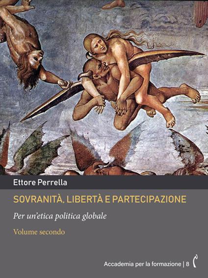 Sovranità, libertà e partecipazione. Per un'etica politica globale. Vol. 2 - Ettore Perrella - ebook