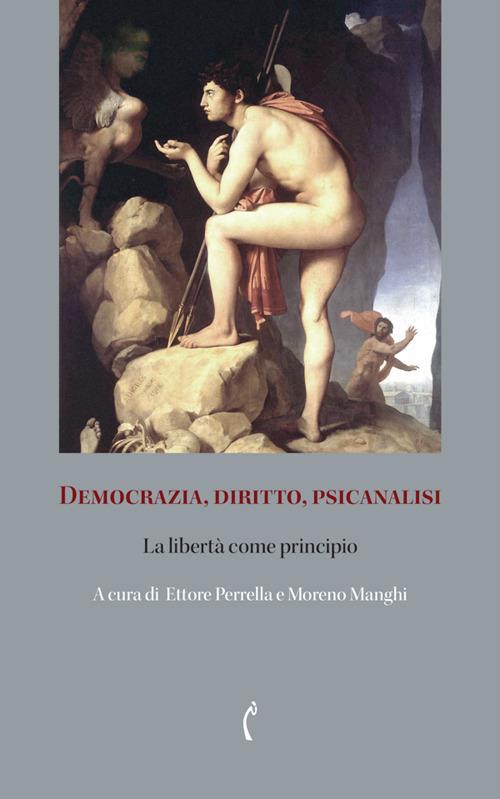 Democrazia, diritto, psicanalisi. La libertà come principio - copertina