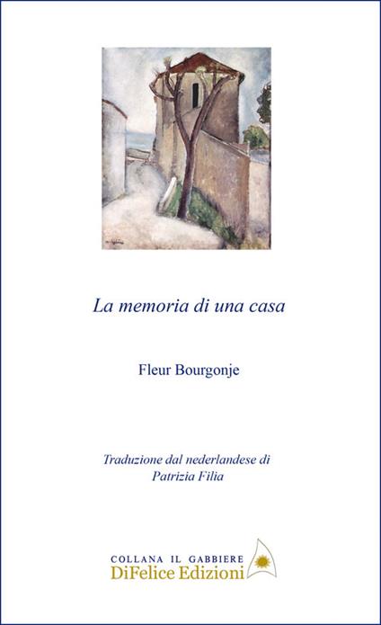 La memoria di una casa - Fleur Bourgonje - copertina