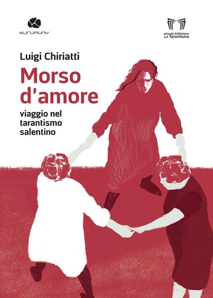 Morso d'amore. Viaggio nel tarantismo salentino - Luigi Chiriatti - copertina
