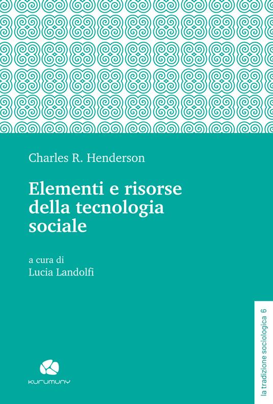 Elementi e risorse della tecnologia sociale - Charles R. Henderson - copertina