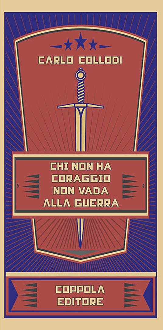 Chi non ha coraggio non vada in guerra - Carlo Collodi - copertina