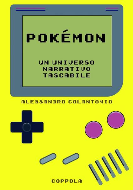 Pokémon. Un universo narrativo tascabile - Alessandro Colantonio - copertina