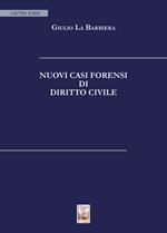 Nuovi casi forensi di diritto civile