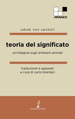 Teoria del significato. Un'indagine sugli ambienti animali