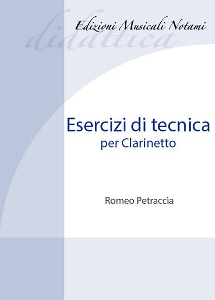 Esercizi di tecnica per clarinetto. Metodo. Ediz. bilingue - Romeo Petraccia - copertina