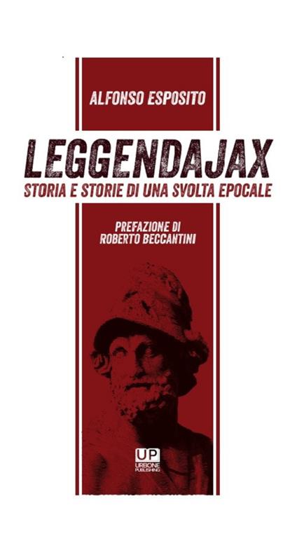 Leggendajax. Storia e storie di una svolta epocale - copertina