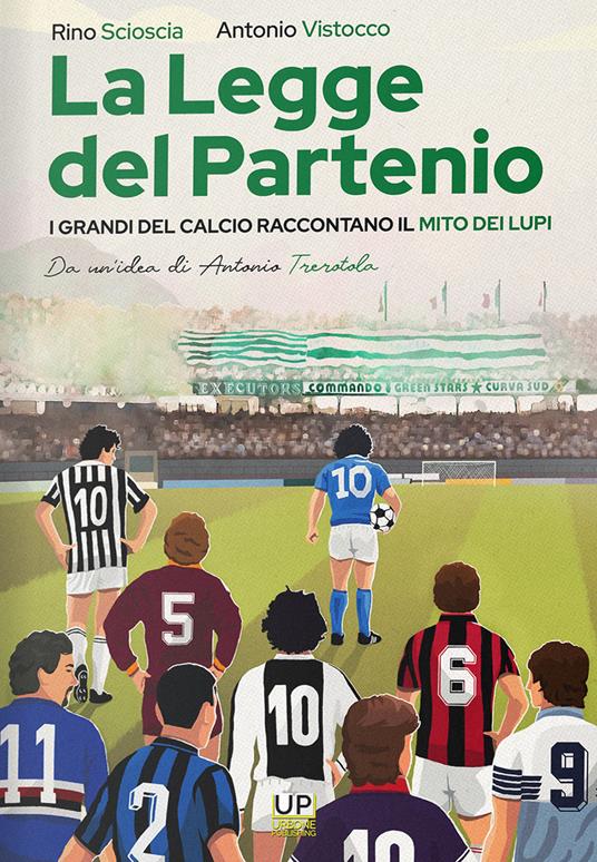 La legge del partenio. I grandi del calcio raccontano il mito dei lupi - Antonio Vistocco,Rino Scioscia - copertina