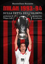 Milan 1993-94. Sulla vetta dell'Olimpo