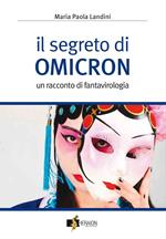 Il segreto di Omicron. Nuova ediz.