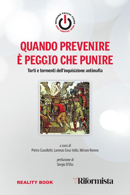 Quando prevenire è peggio che punire. Torti e tormenti dell'inquisizione antimafia - copertina