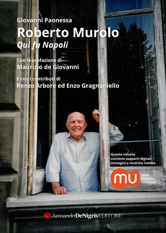 Roberto Murolo. Qui fu Napoli. Con supporti digitali - Govanni Paonessa - copertina