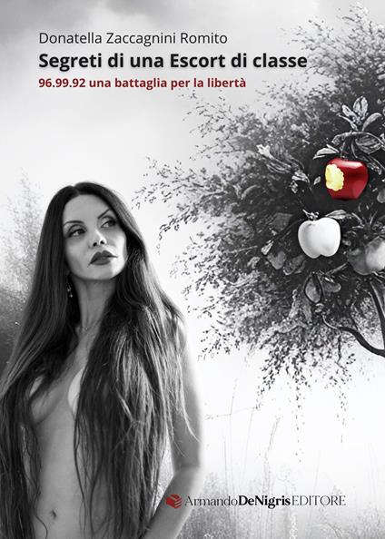 Segreti di una escort di classe. 96.99.92 una battaglia per la libertà - Donatella Zaccagnini Romito - copertina
