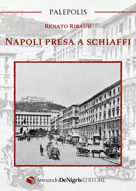 Napoli presa a schiaffi - Renato Ribaud - copertina