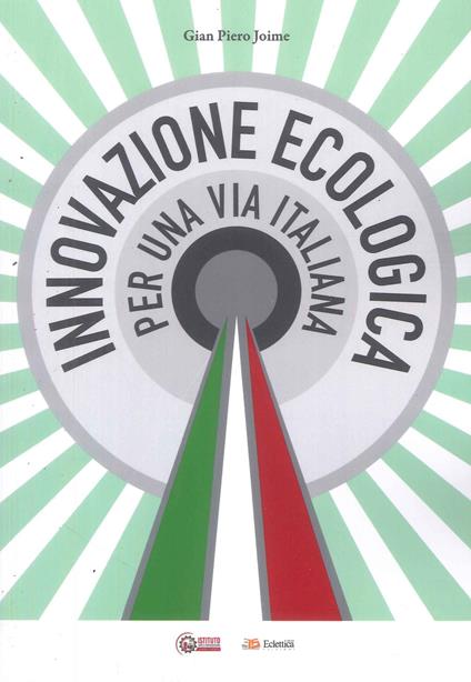 Innovazione ecologica. Per una via Italiana - Gian Piero Joime - copertina