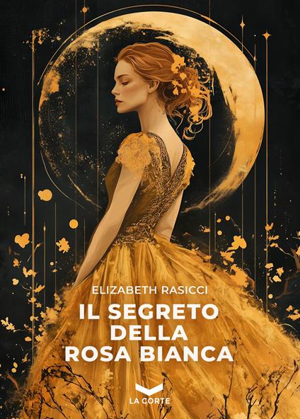 Il segreto della rosa bianca - Elizabeth Rasicci - copertina