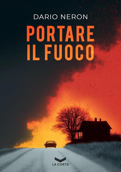 Portare il fuoco - Dario Neron - copertina