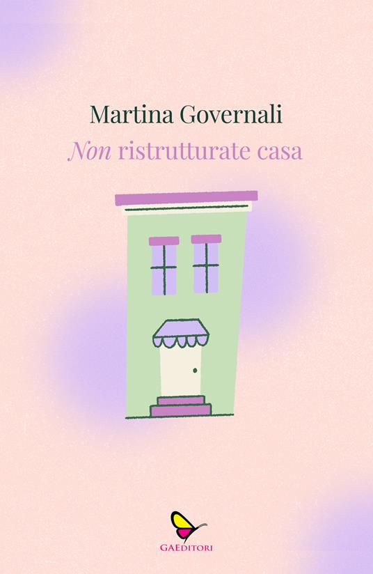Non ristrutturate casa - Martina Governali - copertina