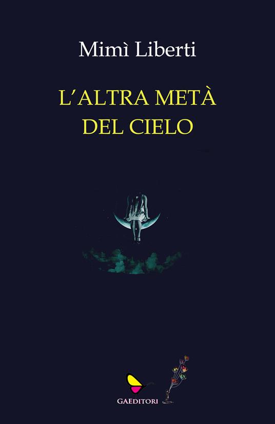 L'altra metà del cielo - Mimì Liberti - copertina