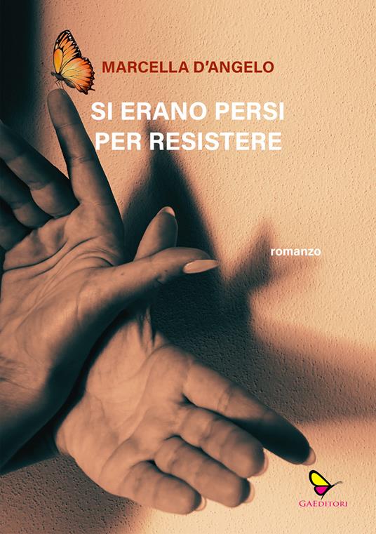 Si erano persi per resistere - Marcella D'Angelo - copertina
