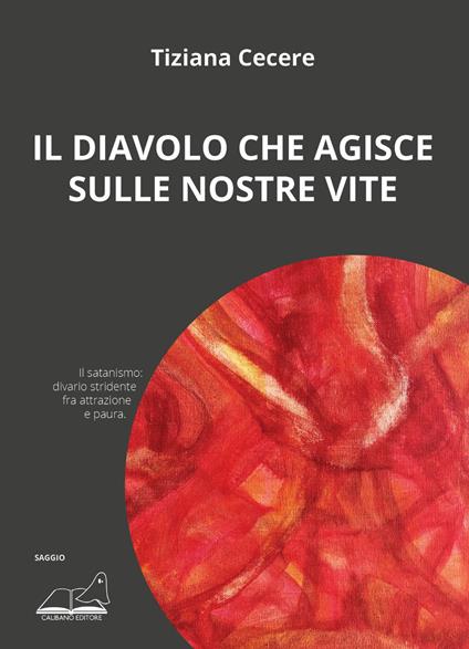 Il diavolo che agisce sulle nostre vite - Tiziana Cecere - copertina