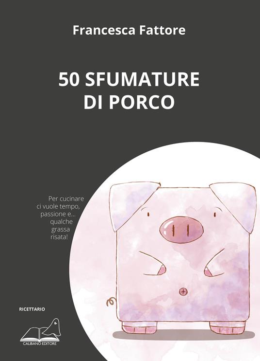 50 sfumature di porco - Francesca Fattore - copertina