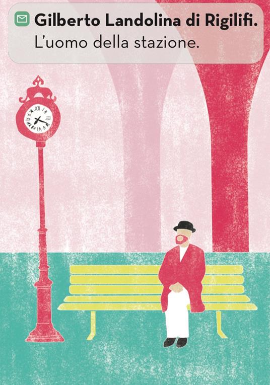 L'uomo della stazione - Gilberto Landolina di Rigilifi - copertina
