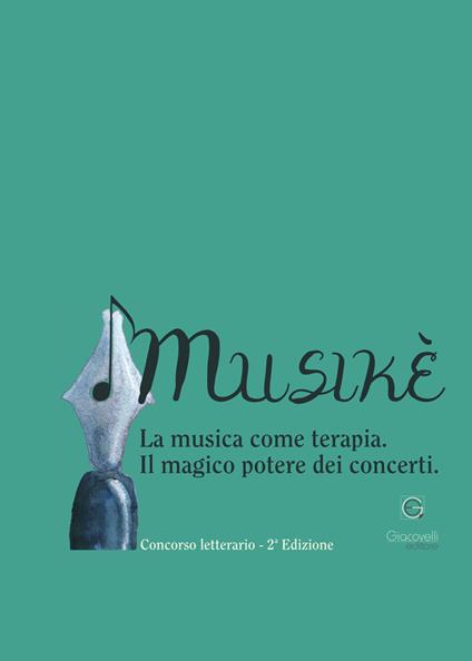 Musikè. La musica come terapia. Il magico potere dei concerti - copertina