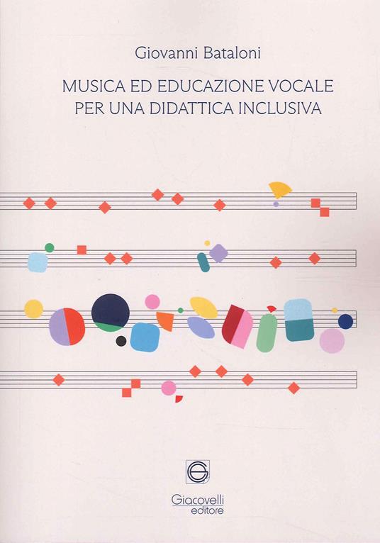 Musica ed educazione vocale per una didattica inclusiva - Giovanni Bataloni - copertina