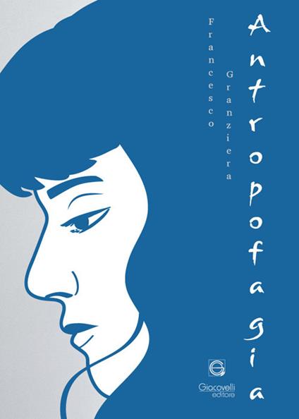 Antropofagia - Francesco Granziera - copertina