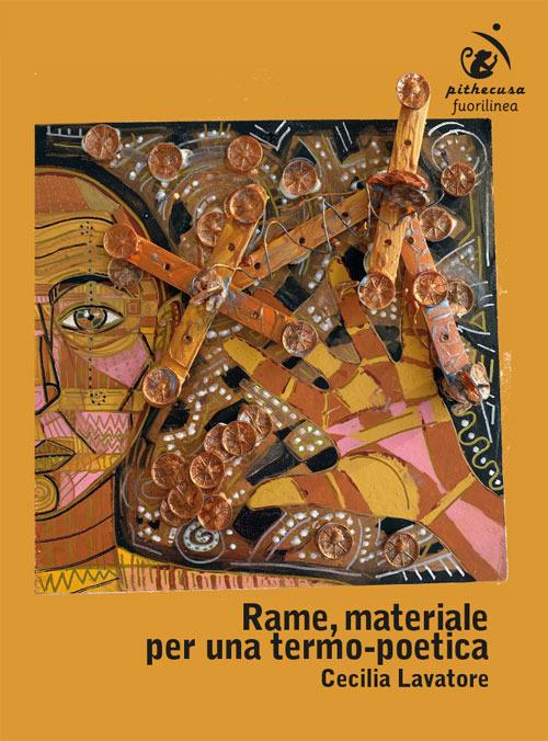 Rame, materiale per una termo-poetica - Cecilia Lavatore - copertina