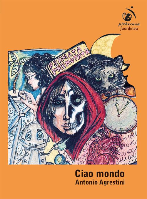 Ciao mondo - Antonio Agrestini - copertina