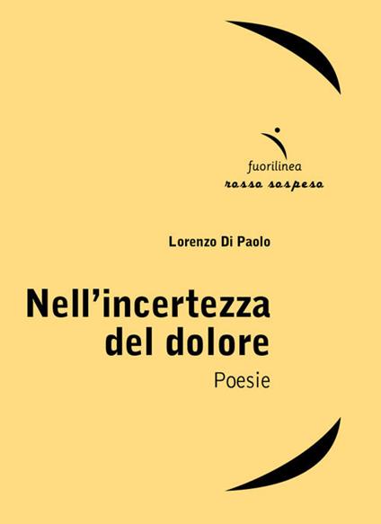 Nell'incertezza del dolore - Lorenzo Di Paolo - copertina