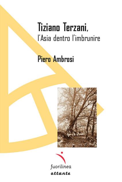Tiziano Terzani. L'Asia dentro l'imbrunire - Piero Ambrosi - copertina