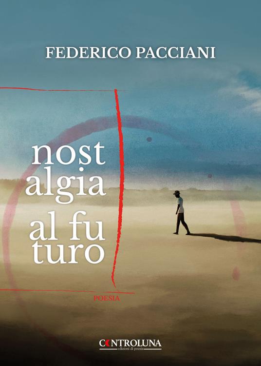 Nostalgia al futuro - Federico Pacciani - copertina