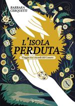 L'isola perduta. Viaggio tra i ricordi del Conero. Ediz. integrale