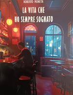 La vita che ho sempre sognato