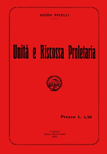 Unità e riscossa proletaria - Guido Picelli - copertina