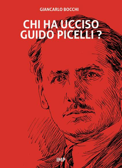 Chi ha ucciso Guido Picelli? - Giancarlo Bocchi - copertina