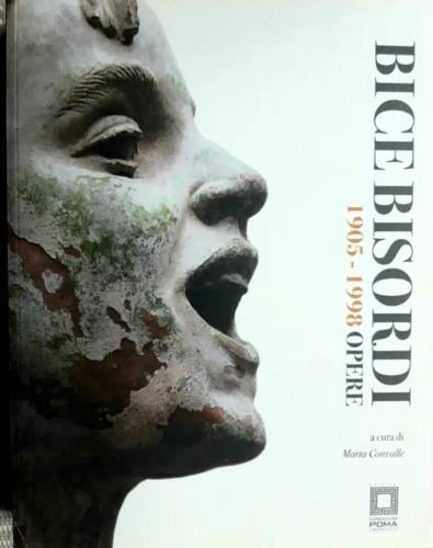 Bice Bisordi 1905-1998. Opere. Ediz. italiana e inglese - copertina