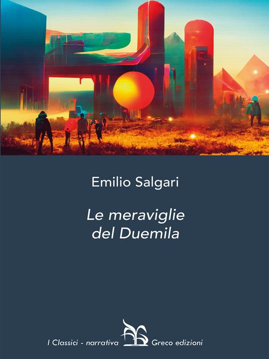 Le meraviglie del Duemila - Salgari Emilio - ebook
