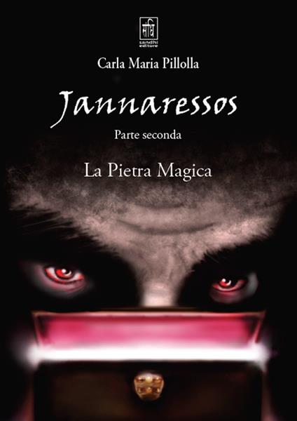La pietra magica. Jannaressos. Vol. 2 - Carla Maria Pillolla - copertina